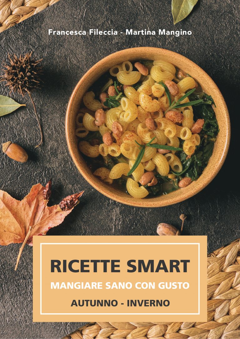 Ricette Smart| Mangiare sano con gusto | Autunno - Inverno